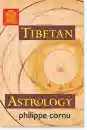 Philippe Cornu : Tibetan Astrology