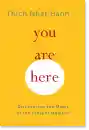 Thich Nhat Hanh : You Are Here Discovering the Magic of the Present Moment