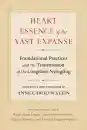 Anne Carolyn Klein : Heart Essence of the Vast Expanse