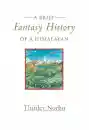 Thinley Norbu : A Brief Fantasy History of a Himalayan