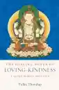 Tulku Thondup : The Healing Power of Loving-Kindness