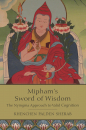 KHENCHEN PALDEN SHERAB : Mipham's Sword of Wisdom