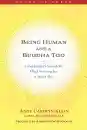 Anne Klein : BEING HUMAN AND A BUDDHA TOO Longchenpa’s Sevenfold Mind Training for a Sunlit Sky