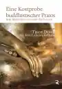 17. Karmapa Thaye Dorje : Eine Kostprobe buddhistischer Praxis