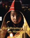 Matthieu Ricards, Daniele Föllmi : Buddhismus im Himalaya (Großformat)