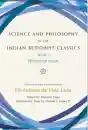 HIS HOLINESS THE DALAI : SCIENCE AND PHILOSOPHY IN THE INDIAN BUDDHIST CLASSICS, VOL. 3 Philosophical Schools