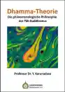 Prof. Dr. Y. Karunadasa : Dhamma-Theorie
