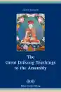 Jigten Sumgön : The Great Drikung Teachings to the Assembly
