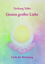 Tarthang Tulku - Gesten großer Liebe