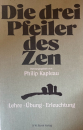 Kapleau : Die drei Pfeiler des Zen