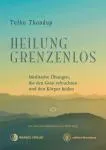 Tulku Thondup : Heilung Grenzenlos (Neuauflage)