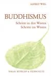 Alfred Weil : Buddhismus - Schritte in den Westen