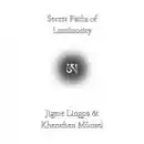 Secret Paths of Luminosity