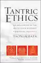 Tsongkhapa : TANTRIC ETHICS (TB) - Used