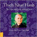 Thich Nhat Hanh  :    Im Hier und Jetzt zu Hause sein, 1 Audio-CD .