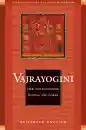 ELIZABETH ENGLISH : VAJRAYOGINĪ Her Visualization, Rituals, and Forms