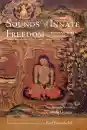 KARL BRUNNHÖLZL : SOUNDS OF INNATE FREEDOM, VOLUME 3 The Indian Texts of Mahāmudrā