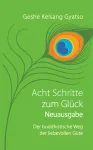 Geshe Kelsang Gyatso : Acht Schritte zum Glück - Neuausgabe