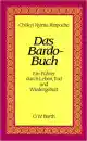 Chökyi Nyima Rinpoche : Das Bardo Buch: Ein Führer durch Leben, Tod und Wiedergeburt (GEB)