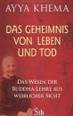 Ayya Khema : Das Geheimnis von Leben und Tod