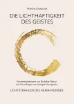Martina Draszczyk : Die Lichthaftigkeit des Geistes