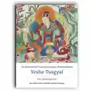 Das Leben und die Visionen der großen Weisheitskönigin Yeshe Tsogyal