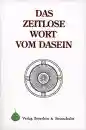 Hellmuth Hecker : Das zeitlose Wort vom Dasein