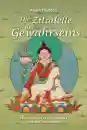 Anam Thubten : Die Zitadelle des Gewahrseins - Ein Kommentar zu Jigme Lingpas Dzogchen-Wunschgebet