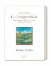 Thinley Norbu : Eine kurze Fantasiegeschichte von einem, der aus dem Himalaya kam