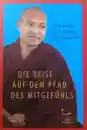 Karmapa Orgyen Trinley Dorje : Die Reise auf dem Pfad des Mitgefühls [Taschenbuch]