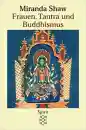 Miranda Shaw : Frauen, Tantra und Buddhismus (TB)