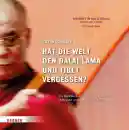 Stefan Schröder : Hat die Welt den Dalai Lama und Tibet vergessen?