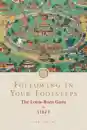 Padmasambhava : Following in Your Footsteps, Volume III: The Lotus-Born Guru in Tibet