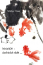 Sōtetsu Yūzen : Mein Ich - das bin ich nicht .....