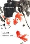 Sōtetsu Yūzen : Mein Ich - das bin ich nicht .....