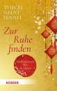 Thich Nhat Hanh : Zur Ruhe finden - Meditationen für zu Hause