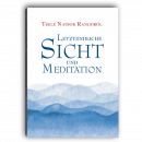 Tsele Natsok Rangdröl : Letztendliche Sicht und Meditation (NEUAUFLAGE)