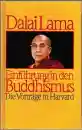 Dalai Lama : Einführung in den Buddhismus. Die Vorträge in Harvard