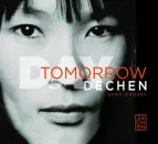 Dechen Shak-Dagsay: Day Tomorrow (CD)